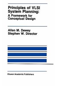 Principles of VLSI System Planning