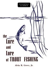 Lure and Lore of Trout Fishing