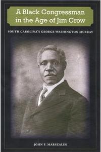 Black Congressman in the Age of Jim Crow