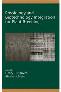 Physiology and Biotechnology Integration for Plant Breeding