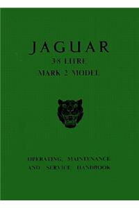 Jaguar Mk 2 Models, 3.8 Litre Driver's Handbook
