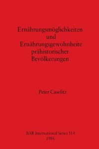 Ernährungsmöglichkeiten und Ernährungsgewohnheite prähistorischer Bevölkerungen