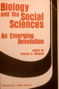 Biology and the Social Sciences: An Emerging Revolution
