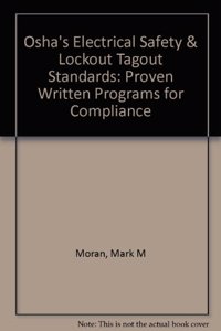 Osha's Electrical Safety & Lockout Tagout Standards