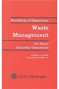 Handbook of Hazardous Waste Management for Small Quantity Generators