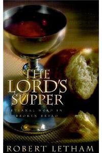 Lords Supper Eternal Word in Broken Bread