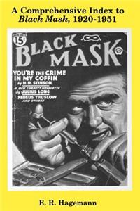 Comprehensive Index to Black Mask, 1920-1951