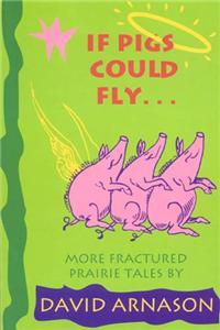 If Pigs Could Fly