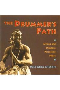 Drummer's Path: African and Diaspora Percussive Music