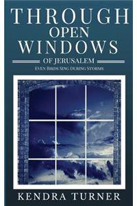 Through Open Windows of Jerusalem