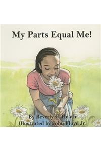 My Parts Equal Me!