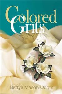 Colored Grits: Colored Girls Raised in the South