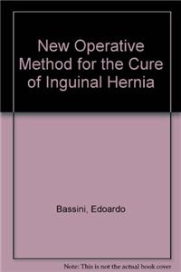 New Operative Method for the Cure of Inguinal Hernia