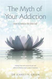 Myth of Your Addiction