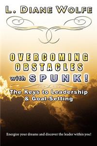 Overcoming Obstacles with Spunk!