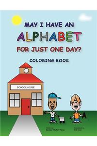 May I Have an Alphabet for Just One Day? Coloring Book
