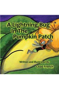 Lightning Bug in the Pumpkin Patch