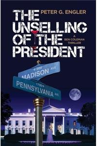 The Unselling of the President