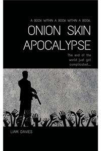 Onion Skin Apocalypse