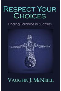 Respect Your Choices