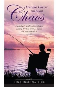Finding Christ Through Chaos