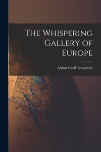 Whispering Gallery of Europe