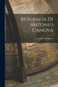 Biografia di Antonio Canova