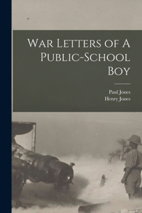 War Letters of A Public-School Boy