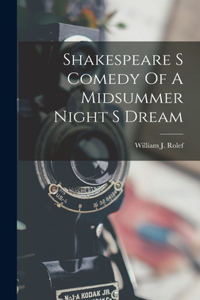 Shakespeare S Comedy Of A Midsummer Night S Dream