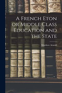 French Eton or Middle Class Education and the State