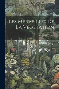 Les merveilles de la végétation