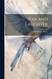 War and Laughter