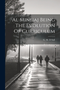 Al Minhaj Being The Evolution Of Curriculum