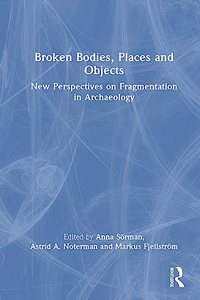 Broken Bodies, Places and Objects