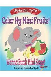 Color My Mini Fruits!