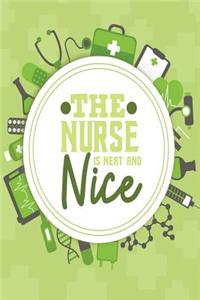 The Nurse Is Neat and Nice