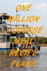 One Million 3 Course Meal Recipe Plans