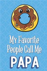 My Favorite People Call Me Papa