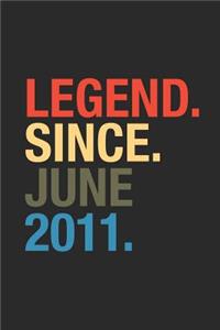 Legend Since June 2011: Dotted Bullet Grid Notebook / Journal (6 X 9) - June Birthday Gift and June Anniversary Gift