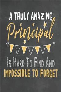 A Truly Amazing Principal Is Hard To Find And Impossible To Forget