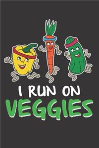 I Run on Veggies