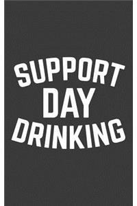 Support Day Drinking