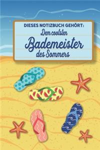 Dieses Notizbuch gehört dem coolsten Bademeister des Sommers