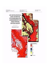 Ecological and Habitat Vulnerability Assessment of the White River Basin