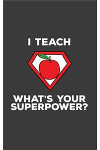 I Teach What's Your Superpower