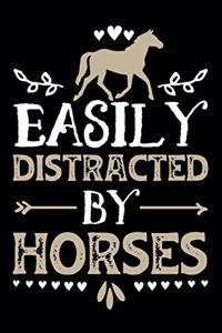 Easily Distracted By Horses