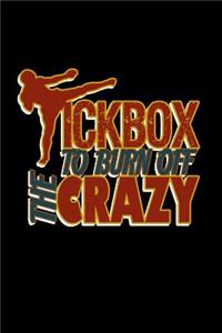 Kickbox to burn off the crazy