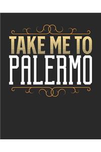 Take Me To Palermo