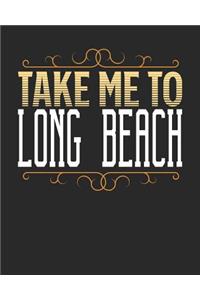 Take Me To Long Beach