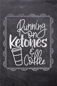 Running On Ketones & Coffee